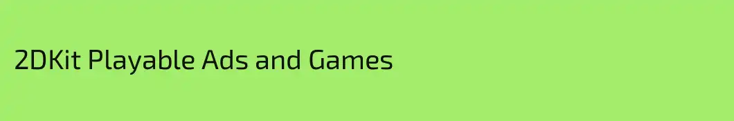 2DKit Playable Ads and Games